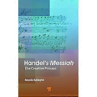 Händels Messias: Der Schaffensprozess