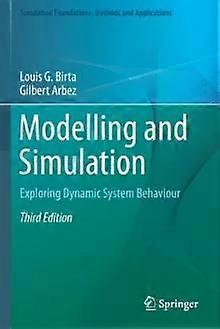 Modelling And Simulation Exploring Dynamic System Behaviour - Louis G. Birta
