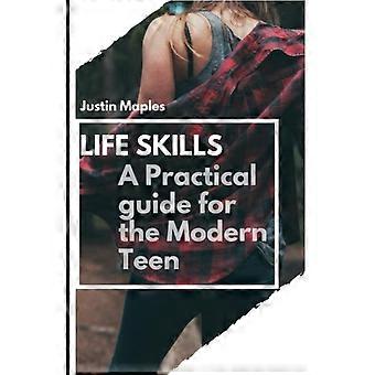 Compétences de vie : un guide pratique pour l'adolescent moderne