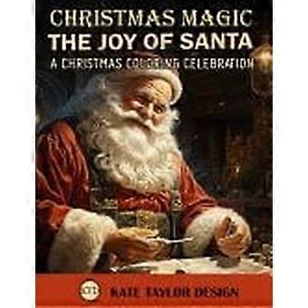 The joy of santa a christmas coloring celebration coloring the magic of christmas cheer
