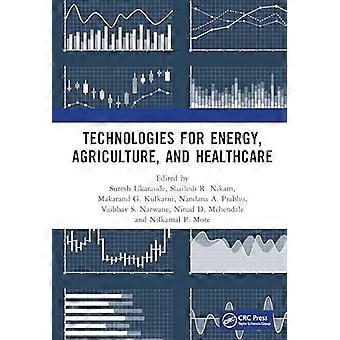 Technologies for energy, agriculture, and healthcare