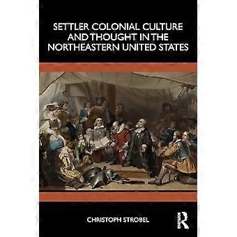 Kultur und Denken der Siedlerkolonien im Nordosten der Vereinigten Staaten