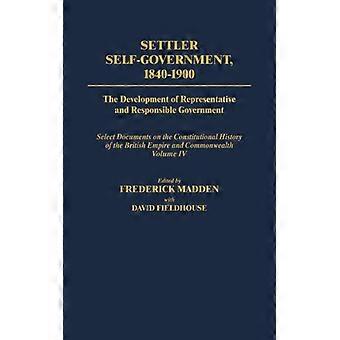 Autogoverno dos Colonos 1840-1900: O Desenvolvimento do Governo Representativo e Responsável - David Fieldhouse - Capa Dura - Livro em Inglês - História