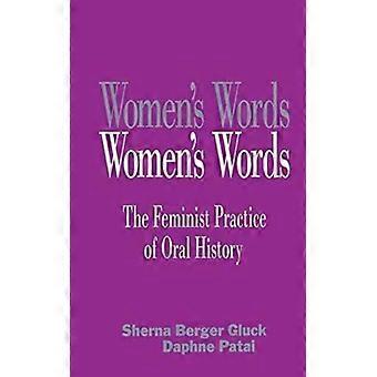 Women's Words The Feminist Practice Of Oral History - Taylor & Francis Ltd - Hardcover - English Book - History