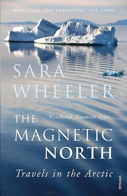 The Magnetic North by Sara Wheeler Paperback Book