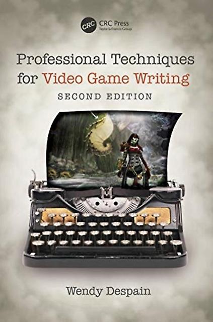 Professional Techniques For Video Game Writing by Wendy Despain Paperback