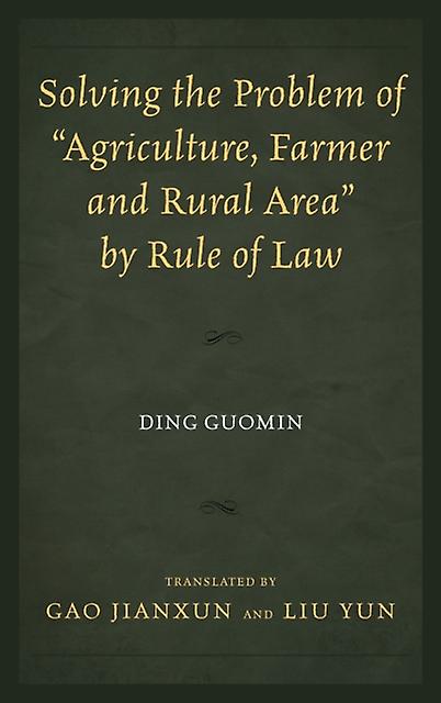 Solving The Problem Of Agriculture Farmer And Rural Area By Rule Of Law by Ding Guomin Paperback Book