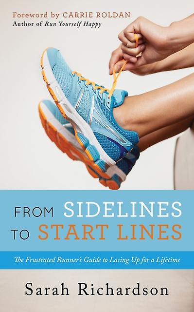 From Sidelines To Startlines by Sarah Richardson Paperback Book