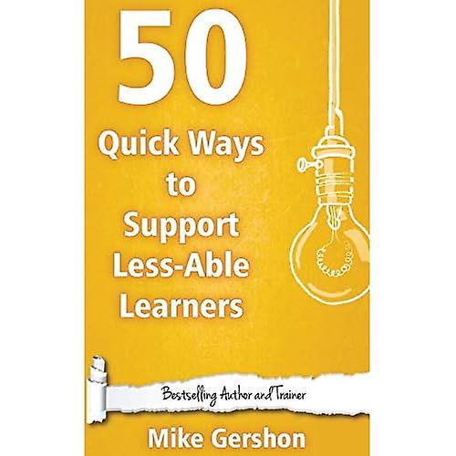 50 Quick Ways to Support Less-Able Learners