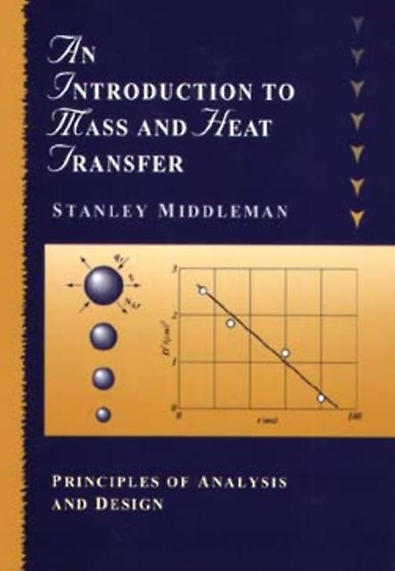 An Introduction To Mass And Heat Transfer by Stanley Middleman Paperback Book