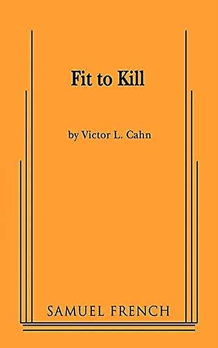 Fit To Kill - Victor L Cahn - Plays, playscripts - Concord Theatricals - Paperback