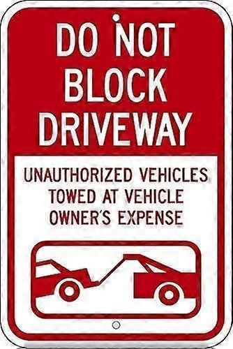 Legenda Não Bloqueie a Entrada - Veículo Rebocado Gráfico, Sinal de Polegadas Polegadas Decoração de Parede 8x12 Sinal de Estanho