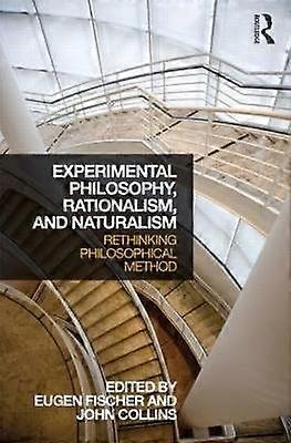 Experimental Philosophy Rationalism and Naturalism