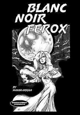 Blanc Noir Ferox