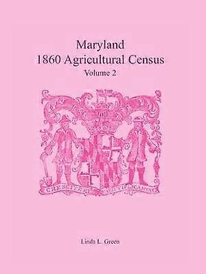 Maryland 1860 Agricultural Census Volume 2