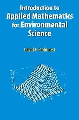 Introduction to Applied Mathematics for Environmental Science