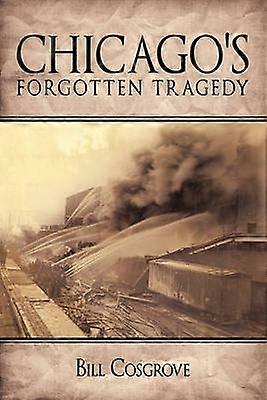 Chicago's Forgotten Tragedy