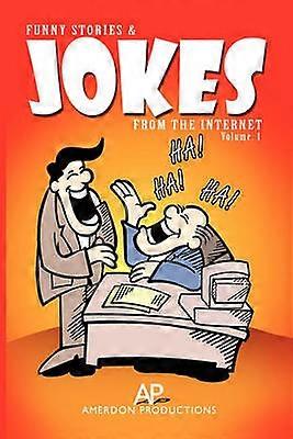 FUNNY STORIES & JOKES FROM THE INTERNET