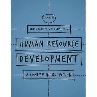 Desenvolvimento de Recursos Humanos: Uma Introdução Concisa - Ronan Carbery