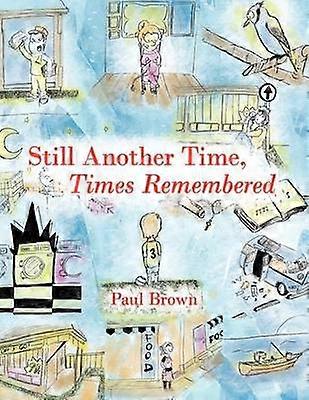 Still Another Time Times Remembered