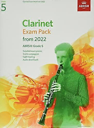Clarinet Exam Pack from 2022, ABRSM Grade 5: Selected from the syllabus from 2022. Score & Part, Audio Downloads, Scales & Sight-Reading (ABRSM Exam Pieces)