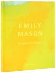 Emily Mason - Elisa Wouk Almino - History of art and design styles: from c 1900 - - Rizzoli International Publications - Hardback