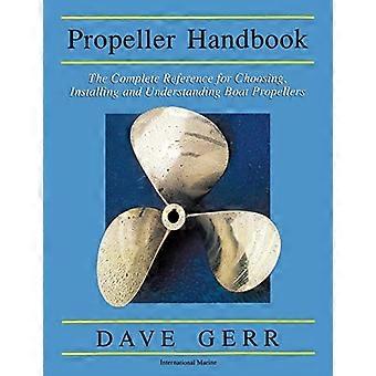 Propeller handboek: de volledige referentie voor het kiezen, installeren en begrijpen van boot propellers