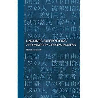 Linguïstische stereotypering en minderheidsgroepen in Japan (Routledge Contemporary Japan Series)