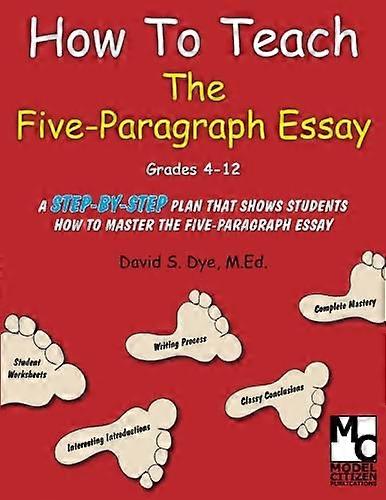 How to Teach the Five Paragraph Essay