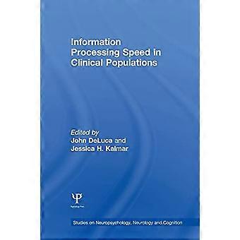 Information Processing Speed -  in Clinical Populations  - (Studies on Neuropsychology, -  Neurology and Cognition)