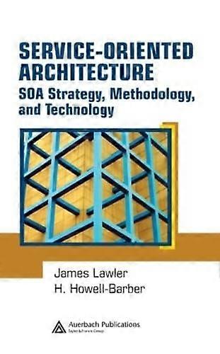Web Services: SOA Strategy, Methodology, and Technology