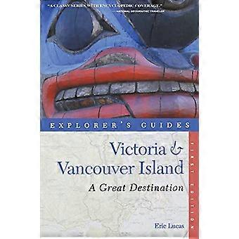 Explorer's Gids Victoria & Vancouver Island: Een geweldige bestemming