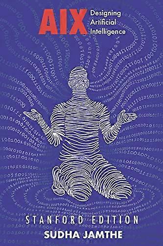 AIX: Designing Artificial Intelligence