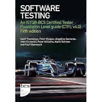 Programvarutestning: En ISTQB-BCS Certified Tester Foundation Level-guide (CTFL v4.0) - Femte upplagan