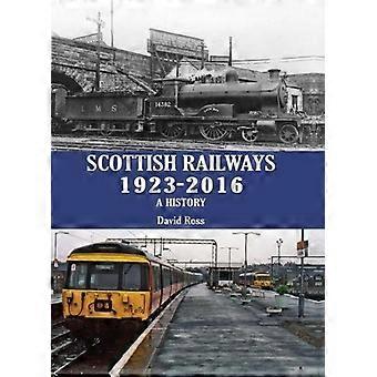 Schotse spoorwegen 1923-2016: een geschiedenis (Hardback)