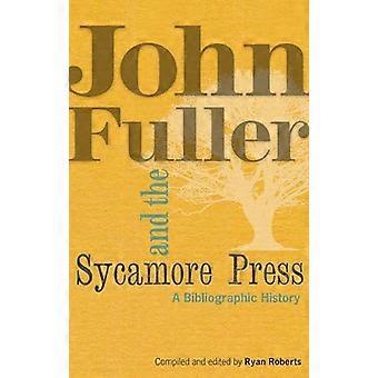 John Fuller ja Sycamore Press: Bibliografinen historia