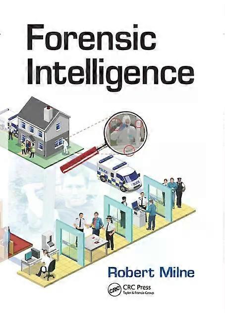 Forensic Intelligence - Robert Milne