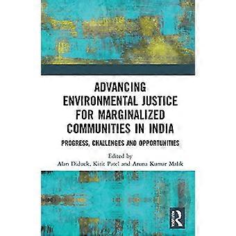 Advancing Environmental Justice for Marginalized Communities in India Progress Challenges and Opportunities