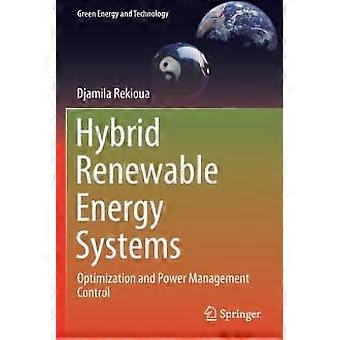 Hybrid Renewable Energy Systems Optimization And Power Management Control - Djamila Rekioua - Paperback - en Book