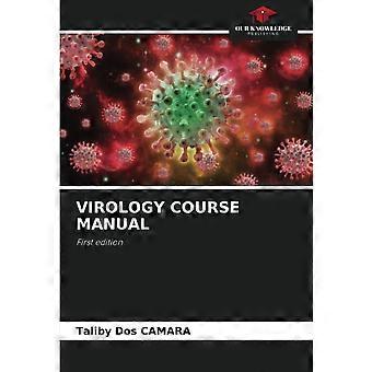 Virology course manual first edition