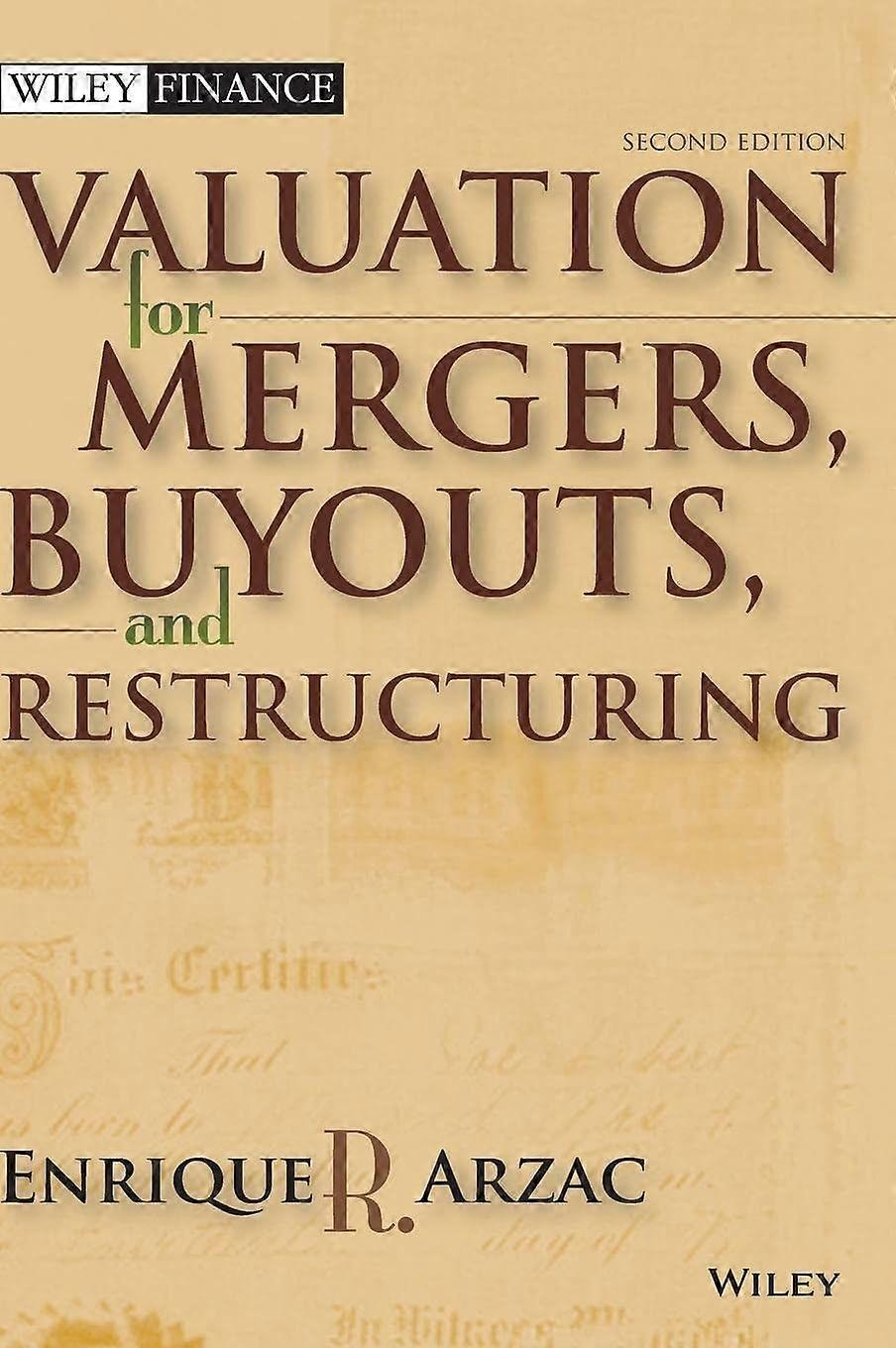 Valuation mergers, buyouts and restructuring