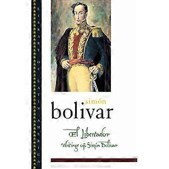 O Libertador: Escritos de Simón Bolívar - Simón Bolívar - Brochura - Livro em Inglês - História