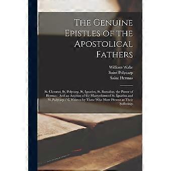 The Genuine Epistles Of The Apostolical Fathers St. Clement St. Polycarp S - Saint Polycarp - Paperback - en Book