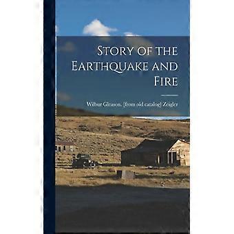 Story Of The Earthquake And Fire - Wilbur Gleason - Paperback - English Book - History