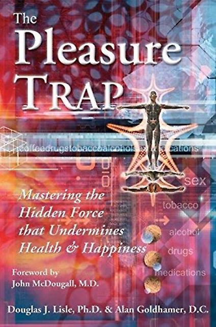 The Pleasure Trap by Douglas Lisle Paperback