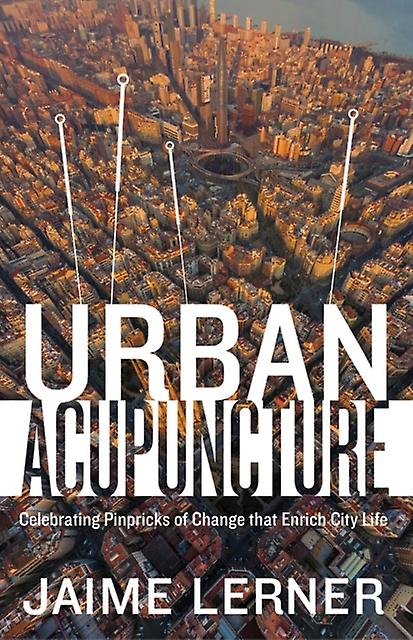 Urban Acupuncture by Jaime Lerner Paperback