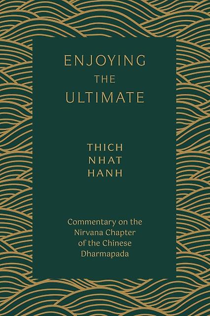 Enjoying The Ultimate by Hanh Thich Nhat Paperback