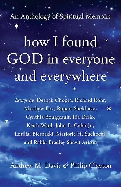 How I Found God In Everyone And Everywhere by Monkfish Book Publishing Hardback Book