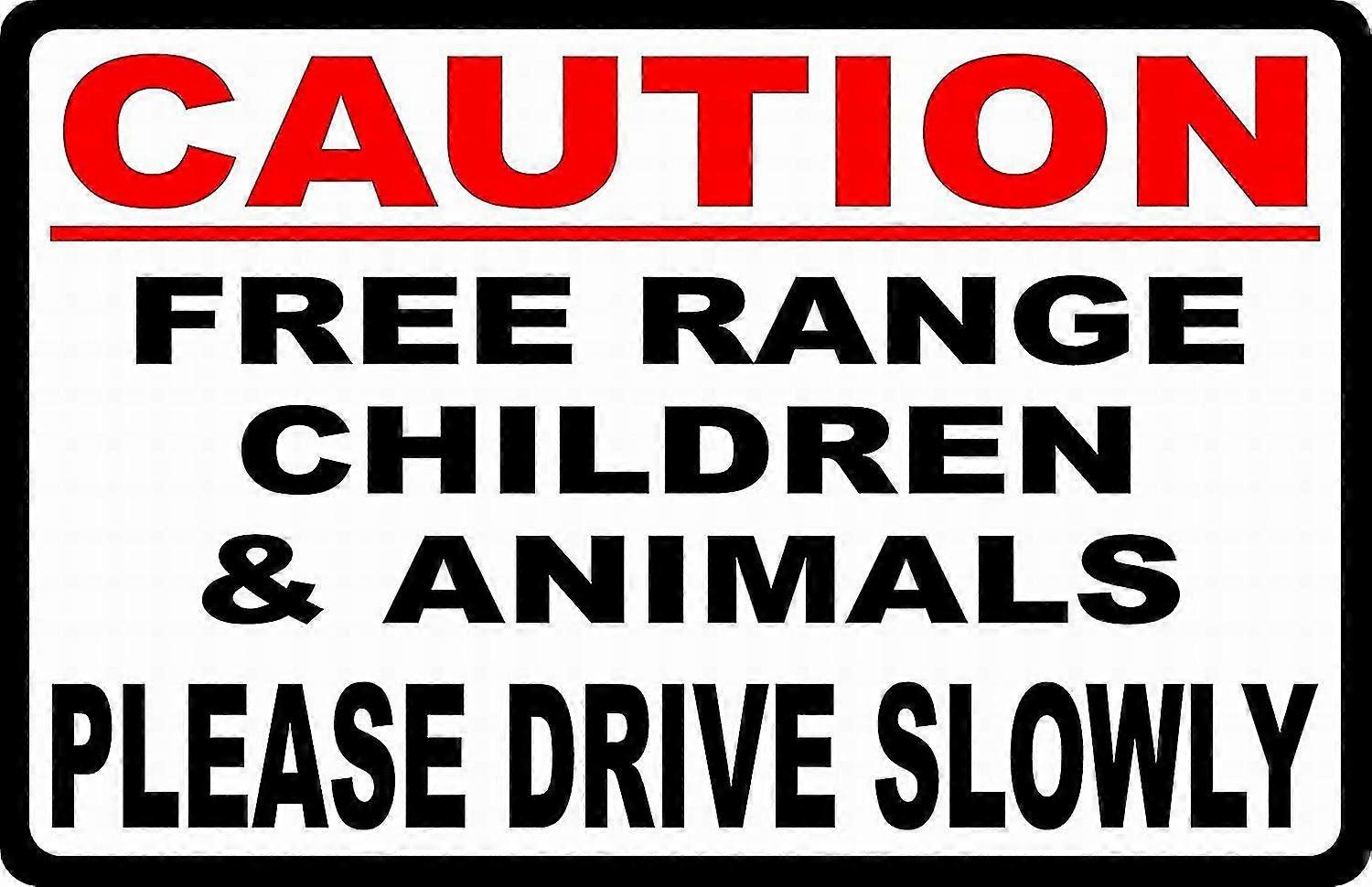 Cuidado Free Range Crianças e Animais Sinal Drive Lentamente 8x12 polegadas OU 12x16 polegadas Sinal de aviso Tin Sig