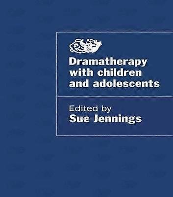 Dramatherapy with Children and Adolescents